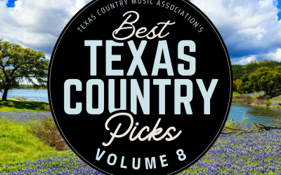 Texas Country Music Association’s Best Texas Country Picks Volume 8